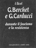 "I licei Berchet e Carducci durante il  fascismo e la Resistenza"