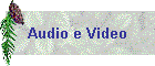 Audio e Video