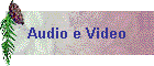 Audio e Video