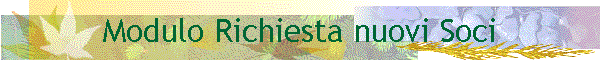 Modulo Richiesta nuovi Soci