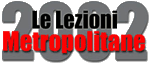 lezioni metropolitane 2002